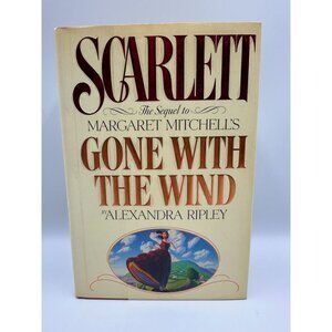 Scarlett: The Sequel To Gone With The Wind Alexandra Ripley 1991 Hardcover